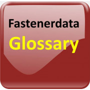 Glossary of Fastener and Fixing Terminology