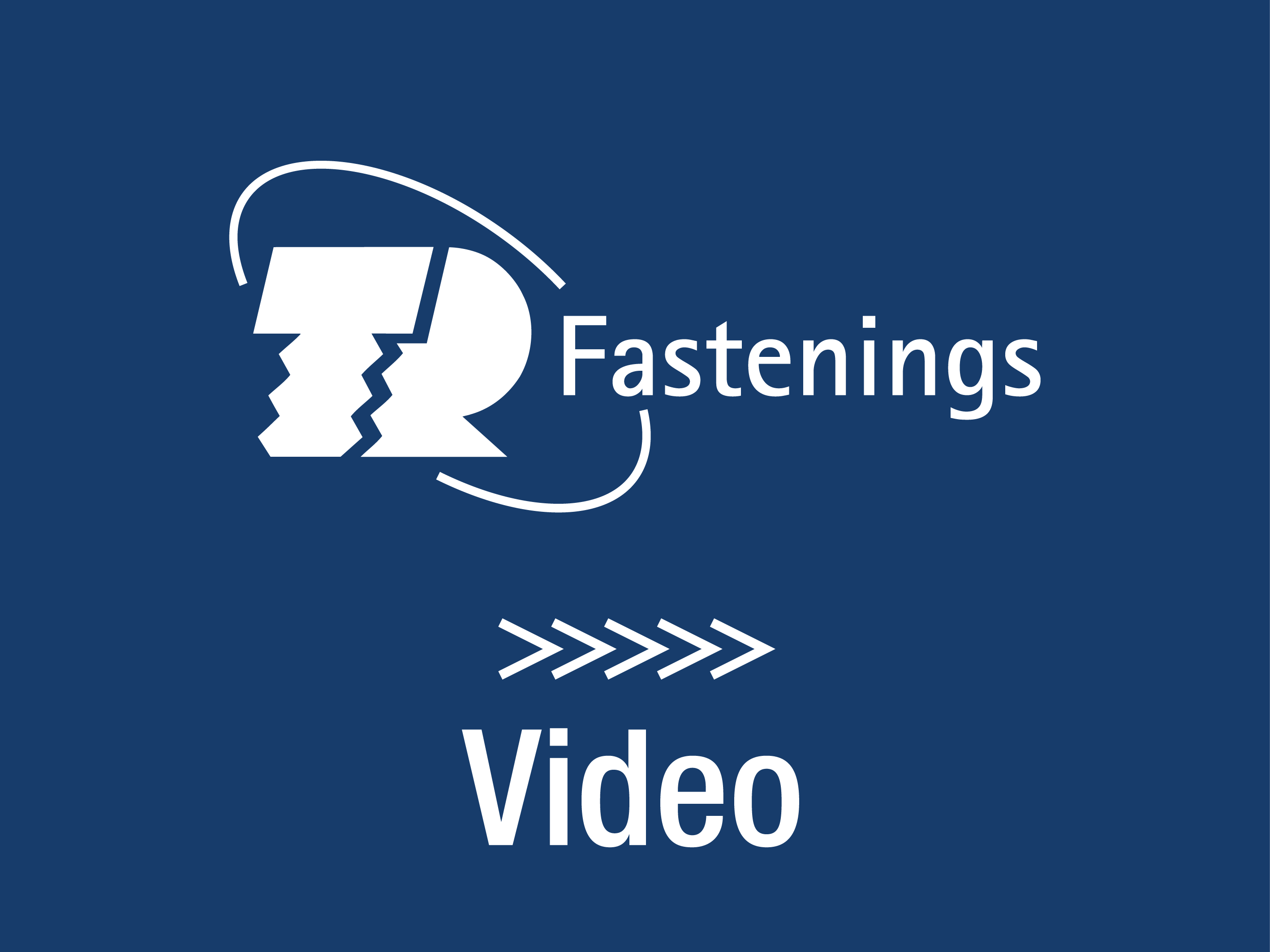 TR FASTENINGS VIDEO